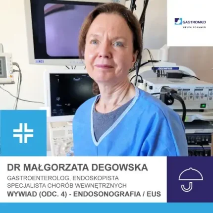 Dr n. med. Małgorzata Degowska, EUS, ZOZ Gastromed, Scanmed, zdjęcie specjalistki, wywiad