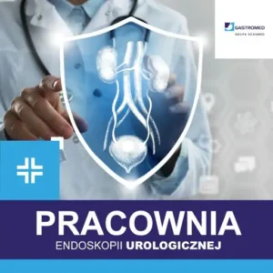 Pracowania endoskopii urologicznej, ZOZ Gastromed Lublin, Grupa Scanmed, zdjęcie lekarza oraz w tarczy nerek i pęcherza