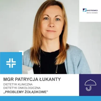 Patrycja Łukanty, dietetyk, problemy żołądkowe, Gastromed, Grupa Scanmed, specjalistka