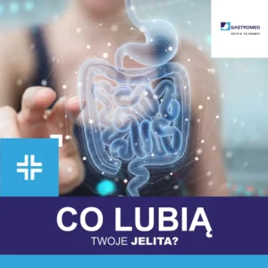 ZOZ Gastromed Lublin, Grupa Scanmed, co lubią Twoje jelita, badania przesiewowe, zdjęcie kobiecej dłoni i schemat jelit